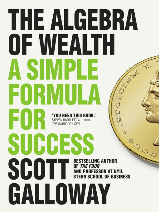 Title details for The Algebra of Wealth by Scott Galloway - Available